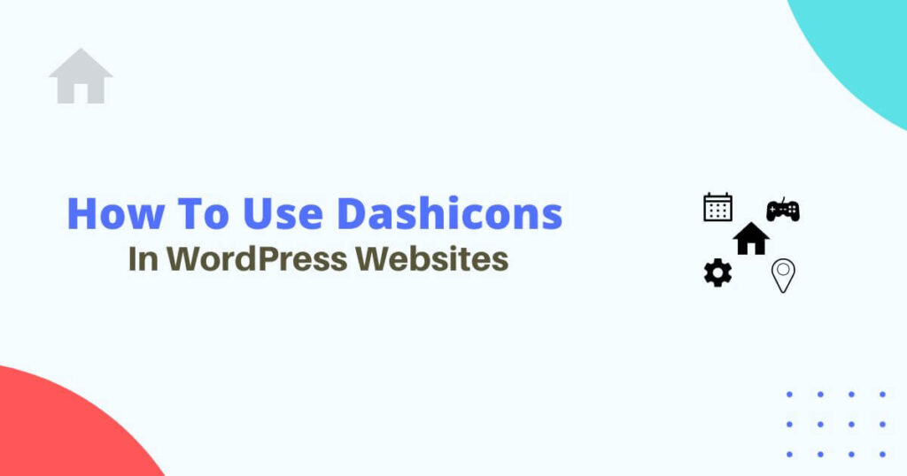 How To Use Dashicons In WordPress
