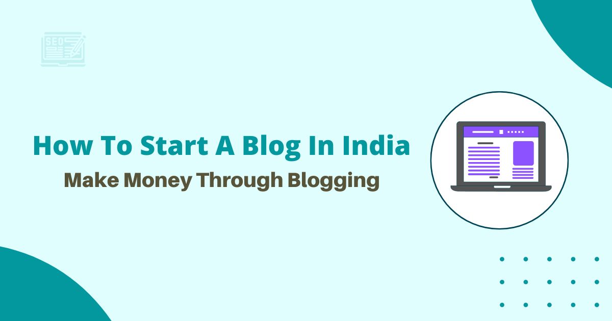 How to start a blog in India