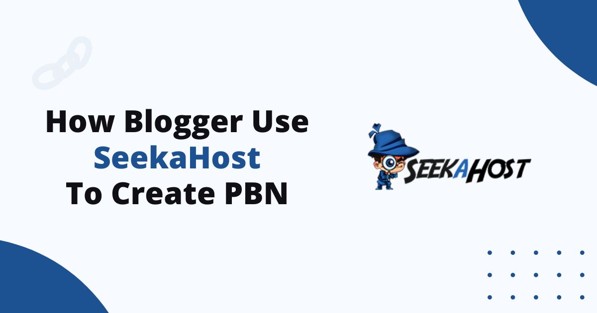 How Top Bloggers Use SeekaHost to Create Private Blog Networks for SEO